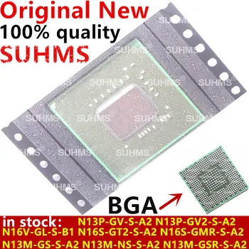 100% Нови N13P-GV-S-A2 N13P-GV2-S-A2 N13M-GS-S-A2 N13M-NS-S-A2 N13M-GSR-S-A2 N16V-GL-S-A2 N16S-GT2-S-A2 N16S-GMR-S-A2 BGA чипове